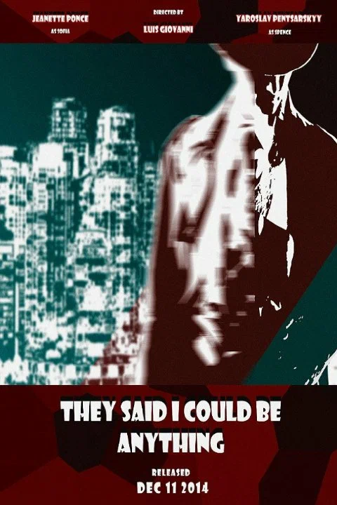 Постер: They Said I Could Be Anything
