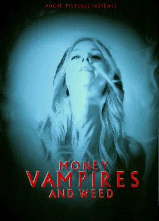 Постер: Money, Vampires & Weed