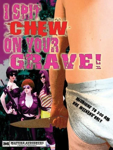 Постер: I Spit Chew on Your Grave