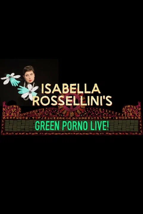 Постер: Isabella Rossellini's Green Porno Live