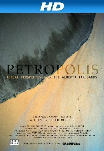 Постер: Petropolis: Aerial Perspectives on the Alberta Tar Sands