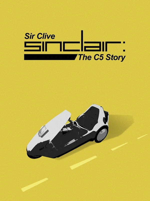 Постер: Sir Clive Sinclair - The C5 Story