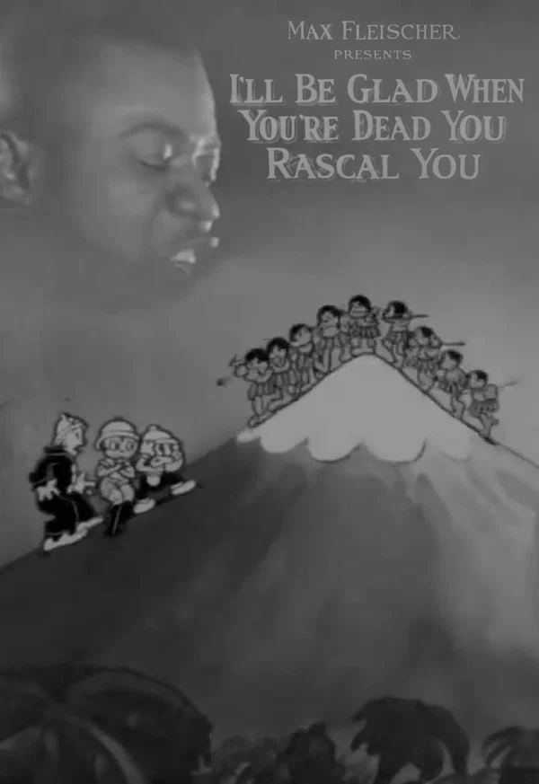 Постер: I'll Be Glad When You're Dead You Rascal You
