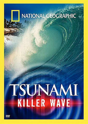 Постер: National Geographic: Tsunami - Killer Wave