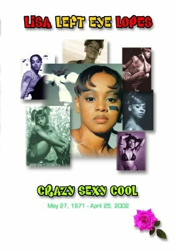 Постер: Lisa "Left Eye" Lopes: Crazy Sexy Cool