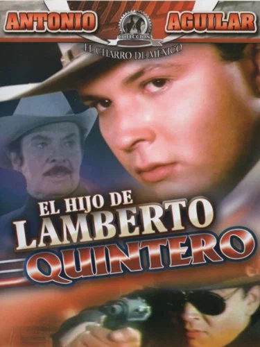 Постер: El hijo de Lamberto Quintero