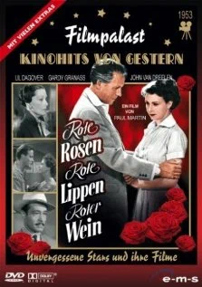 Постер: Rote Rosen, rote Lippen, roter Wein