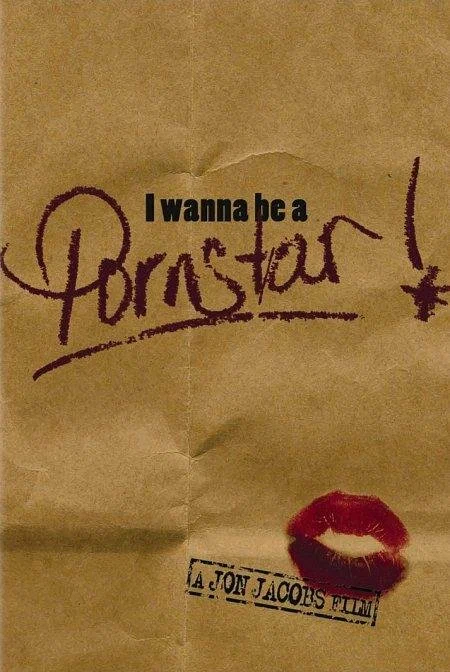Постер: I Wanna Be a Porn Star!