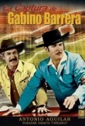 Постер: La Captura De Gabino Barrera