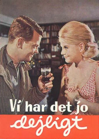 Постер: Vi har det jo dejligt