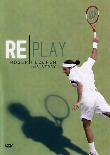 Постер: Replay: The Roger Federer Story