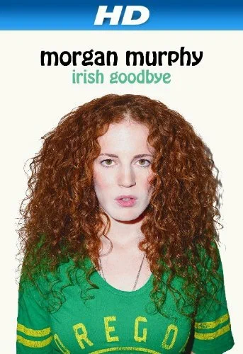 Постер: Morgan Murphy: Irish Goodbye