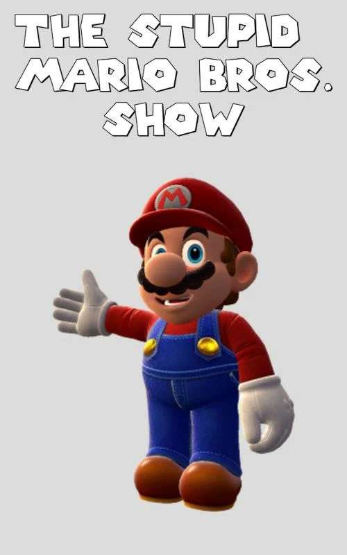 Постер: The Stupid Mario Bros. Show