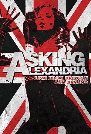 Постер: Asking Alexandria Live from Brixton and Beyond