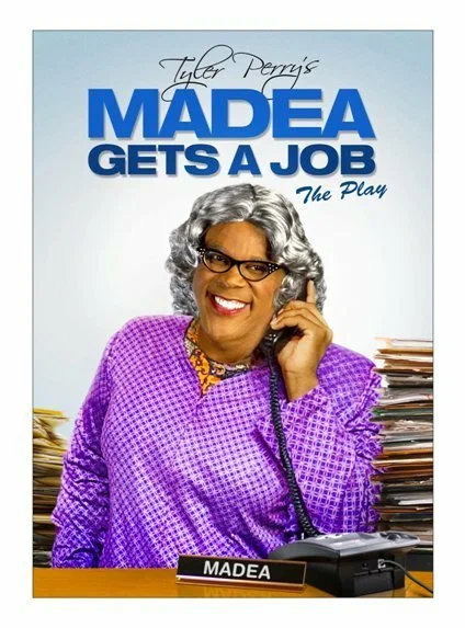 Постер: Tyler Perry's Madea Gets A Job - The Play