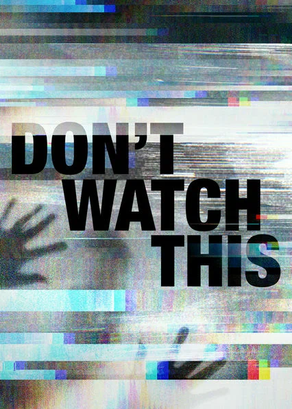 Постер: Don't Watch This