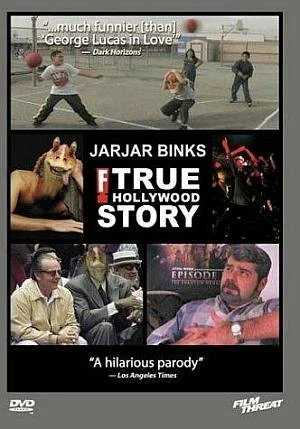 Постер: Jar Jar Binks: The F! True Hollywood Story