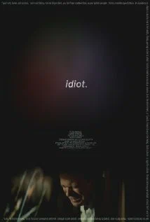 Постер: Idiot.