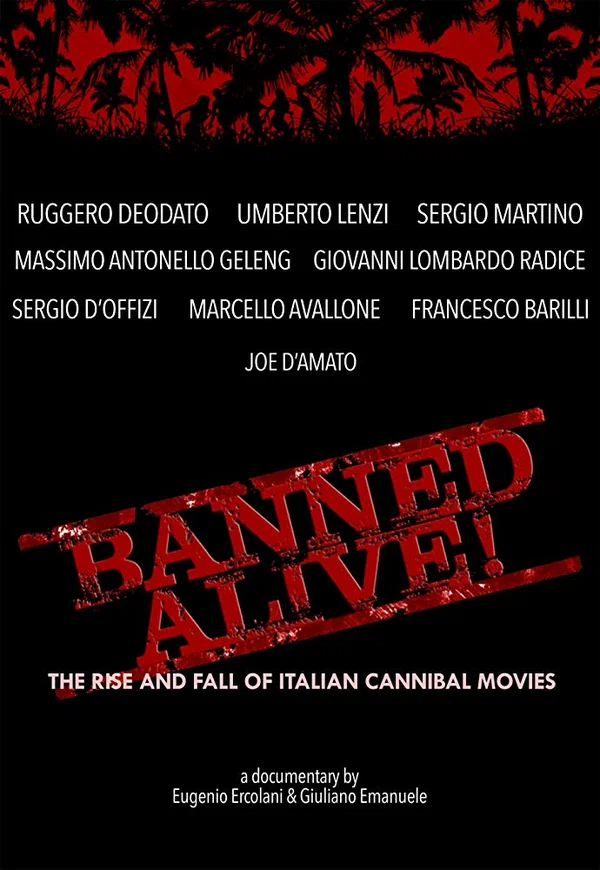 Постер: Banned Alive! The Rise and Fall of Italian Cannibal Movies