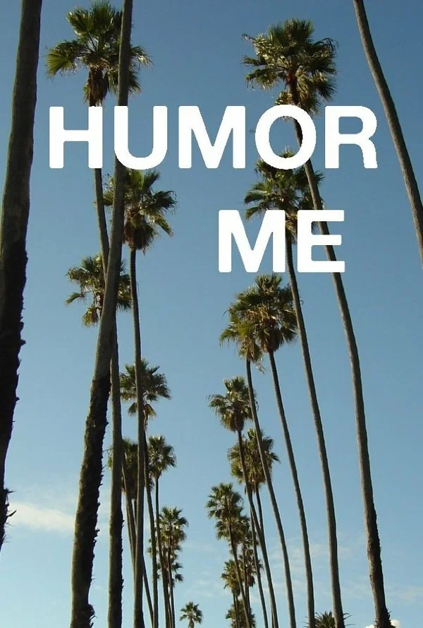 Постер: Humor Me