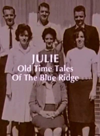 Постер: Julie: Old Time Tales of the Blue Ridge