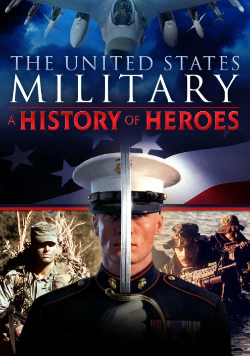 Постер: The United States Military: A History of Heroes
