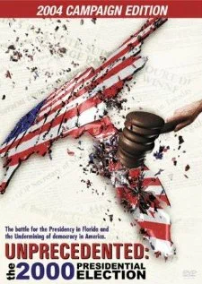 Постер: Unprecedented: The 2000 Presidential Election