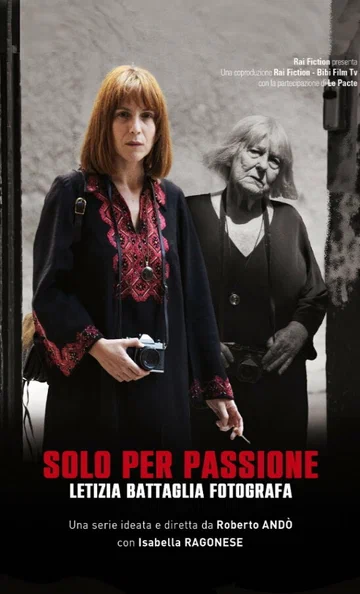 Постер: Solo per passione - Letizia Battaglia fotografa