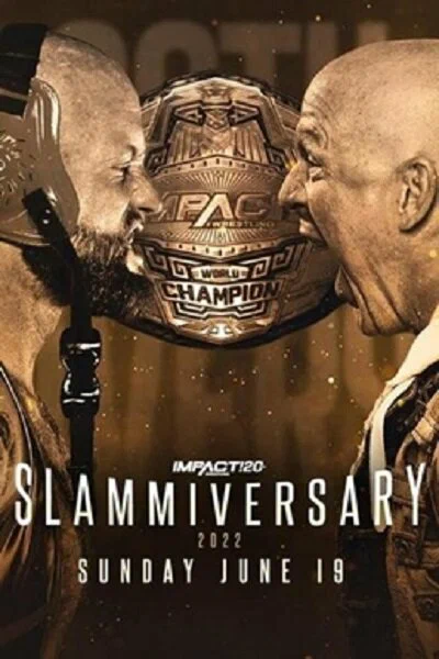 Постер: IMPACT Wrestling: Slammiversary 2022