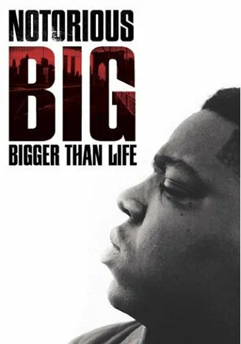 Постер: Notorious B.I.G. Bigger Than Life