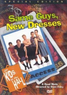Постер: The Kids in the Hall: Same Guys, New Dresses