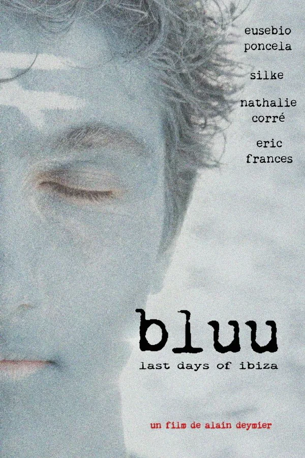 Постер: Bluu, Last Days Of Ibiza