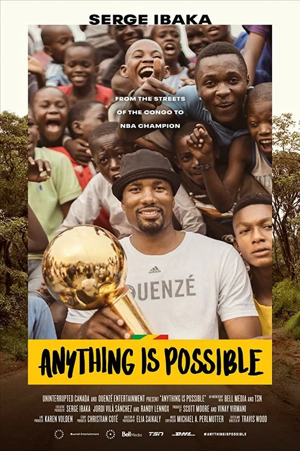 Постер: Anything is Possible: A Serge Ibaka Story