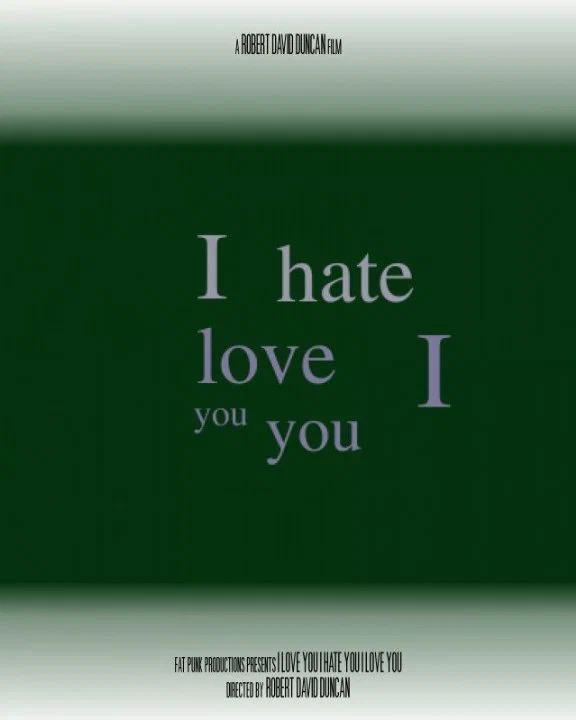Постер: I Love You I Hate You I Love You