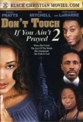 Постер: Don't Touch If You Ain't Prayed 2