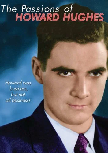 Постер: The Passions of Howard Hughes