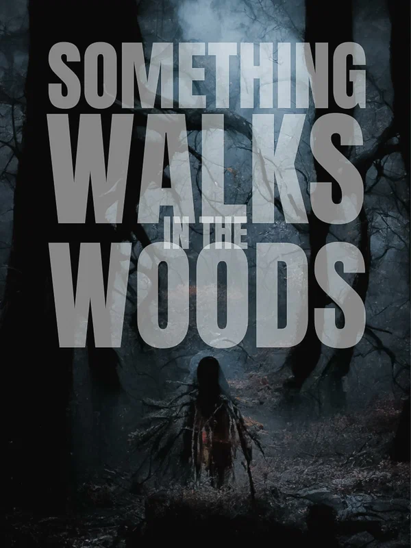 Постер: Something Walks in the Woods