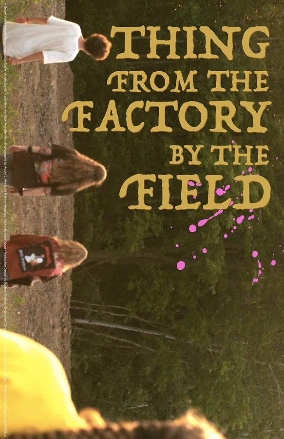 Постер: Thing from the Factory by the Field