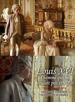 Постер: Людовик XVI — человек, который не хотел быть королём