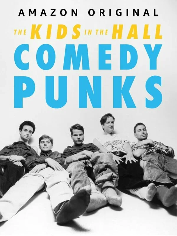 Постер: The Kids in the Hall: Comedy Punks