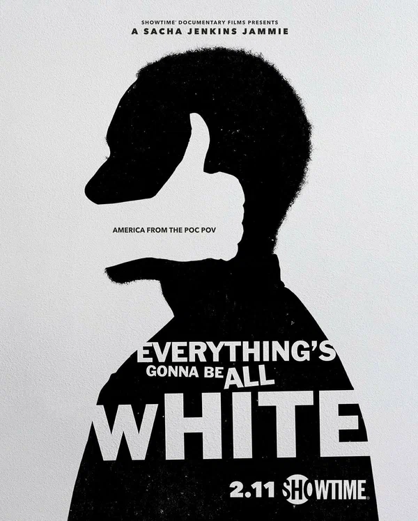 Постер: Everything's Gonna Be All White