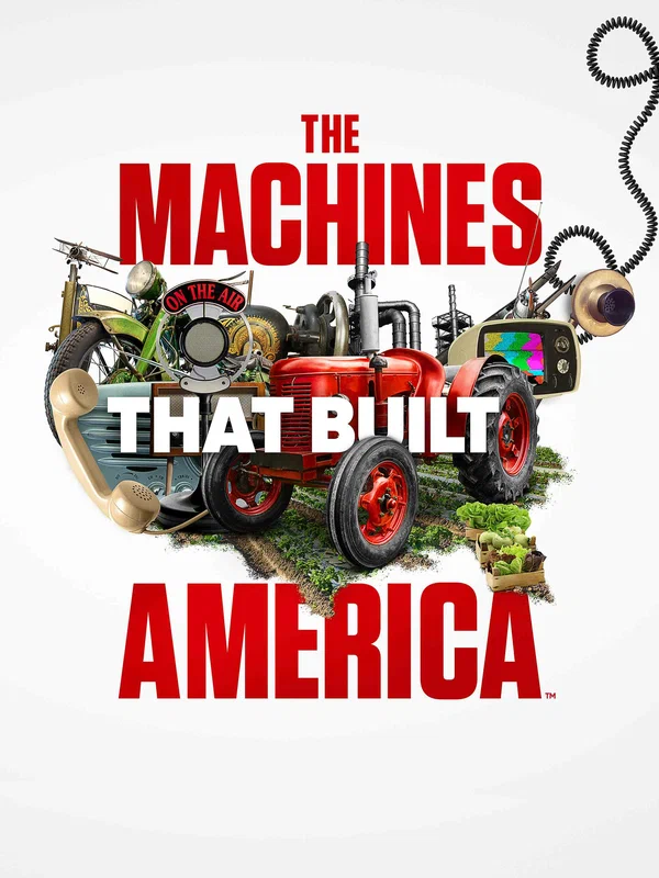 Постер: The Machines That Built America