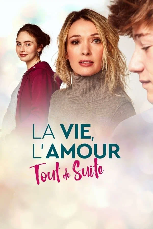 Постер: La vie, l'amour, tout de suite