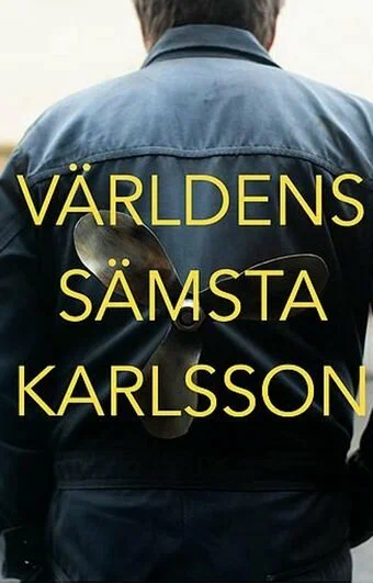 Постер: Världens Sämsta Karlsson