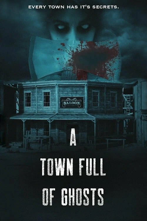 Постер: A Town Full of Ghosts