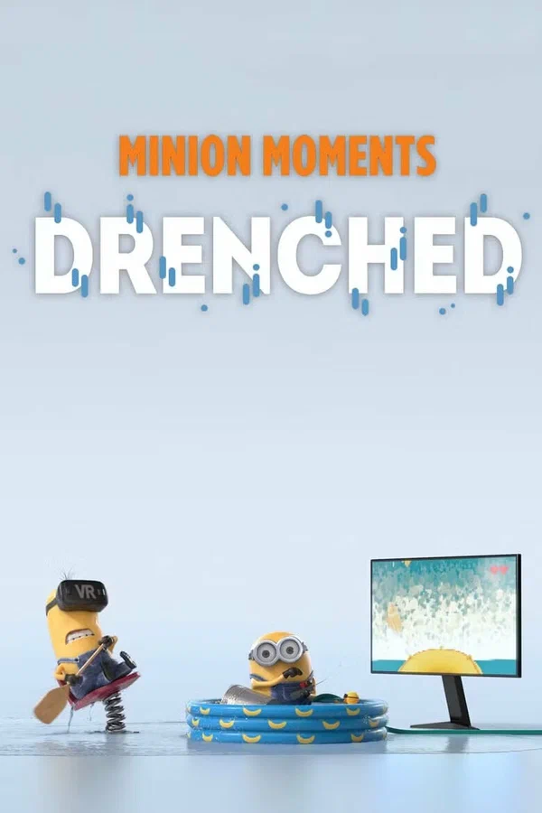 Постер: Minion Moments: Drenched