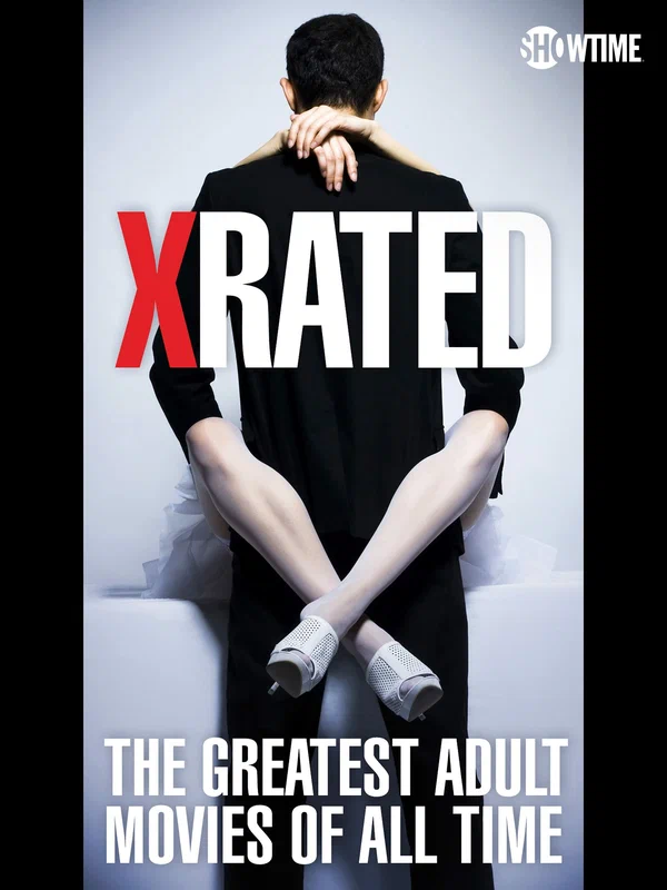 Постер: X-Rated: The Greatest Adult Movies of All Time