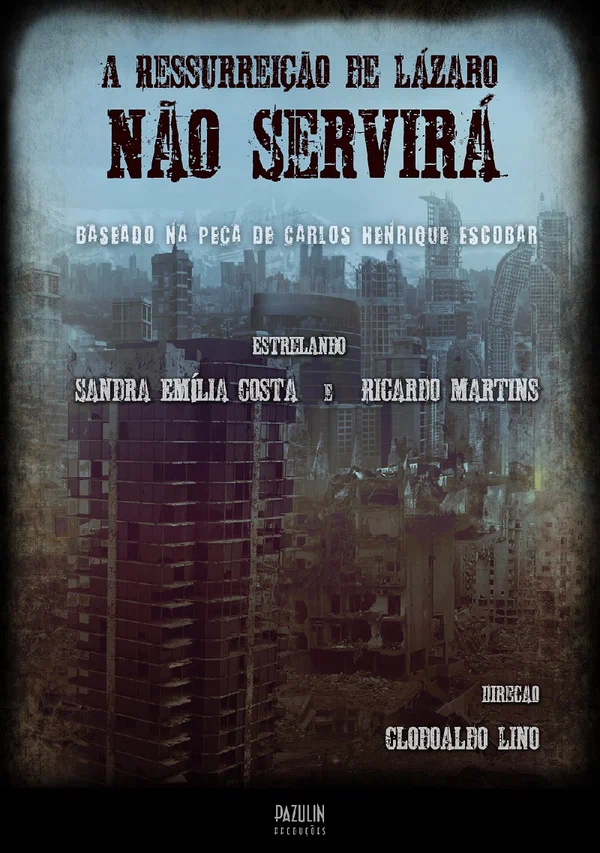 Постер: A Ressurreição de Lázaro Não Servirá