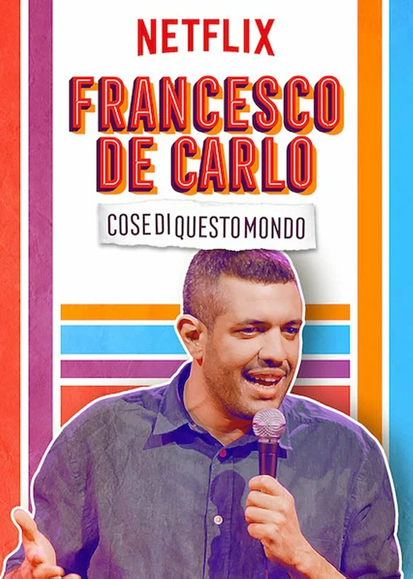 Постер: Francesco de Carlo: Cose di Questo Mondo