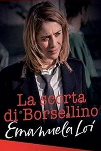 Постер: La scorta di Borsellino - Emanuela Loi